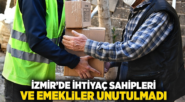 İzmir'de ihtiyaç sahipleri ve emekliler unutulmadı