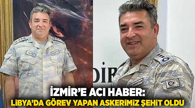 İzmir’e Acı Haber: Libya’da Görev Yapan Askerimiz Şehit Oldu