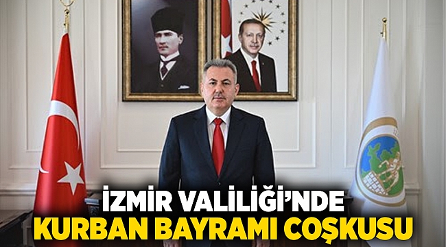İzmir Valiliği’nde Kurban Bayramı Coşkusu