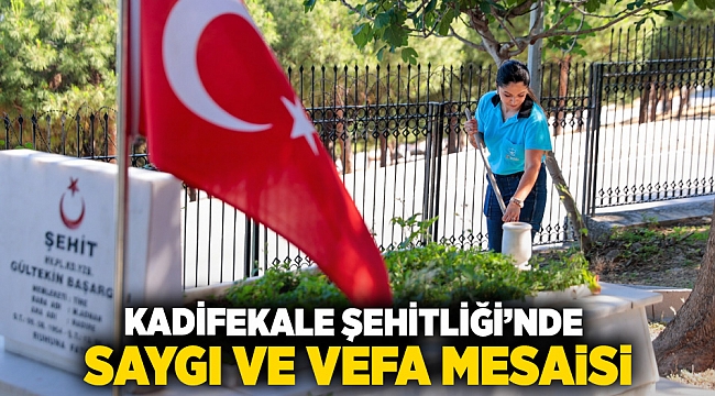 Kadifekale Şehitliği’nde saygı ve vefa mesaisi