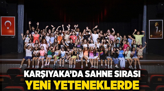 Karşıyaka’da sahne sırası yeni yeteneklerde!