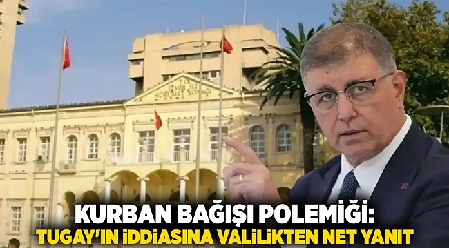 Kurban Bağışı Polemiği: Tugay&#039;ın İddiasına Valilikten Net Yanıt
