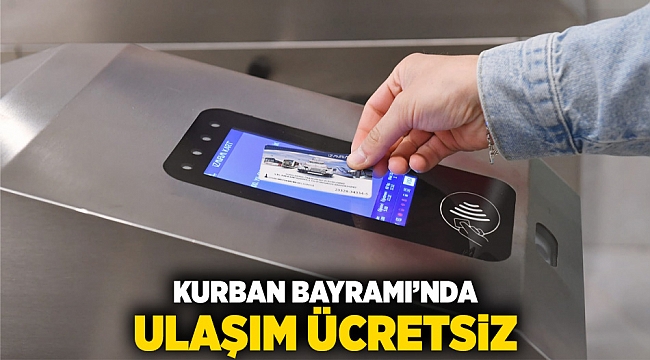 Kurban Bayramı’nda ulaşım ücretsiz