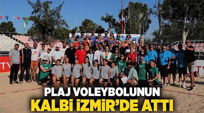 Plaj voleybolunun kalbi İzmir’de attı