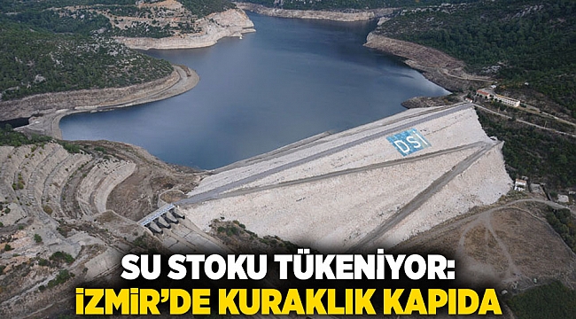 Su Stoku Tükeniyor: İzmir’de Kuraklık Kapıda