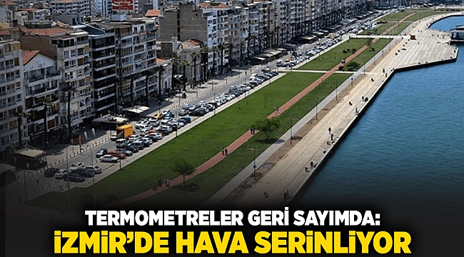 Termometreler Geri Sayımda: İzmir’de Hava Serinliyor