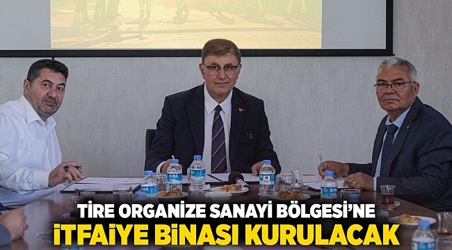 Tire Organize Sanayi Bölgesi’ne itfaiye binası kurulacak