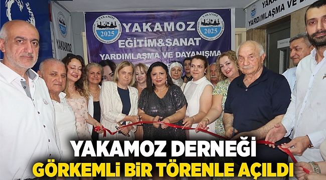 YAKAMOZ DERNEĞİ GÖRKEMLİ BİR TÖRENLE AÇILDI
