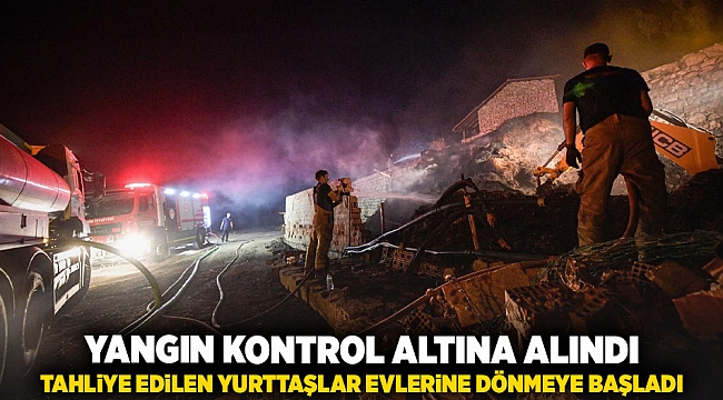 Yangın kontrol altına alındı, tahliye edilen yurttaşlar evlerine dönmeye başladı