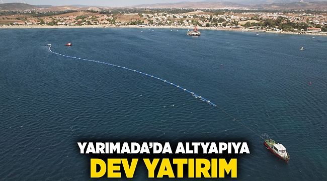 Yarımada’da altyapıya dev yatırım