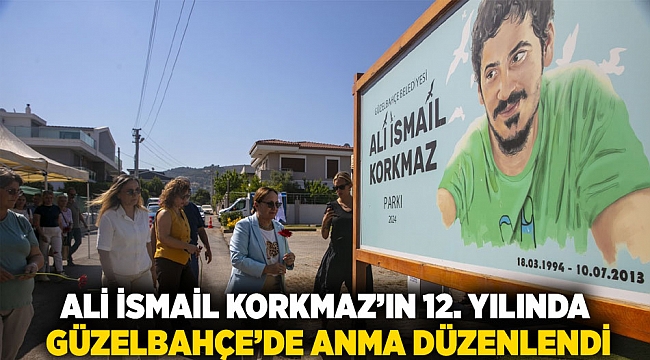 Ali İsmail Korkmaz’ın 12. Yılında Güzelbahçe’de Anma Düzenlendi