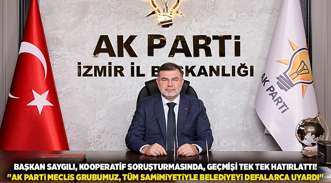 Başkan Saygılı, kooperatif soruşturmasında, geçmişi tek tek hatırlattı! &#039;&#039;AK Parti meclis grubumuz, tüm samimiyetiyle belediyeyi defalarca uyardı&#039;&#039;