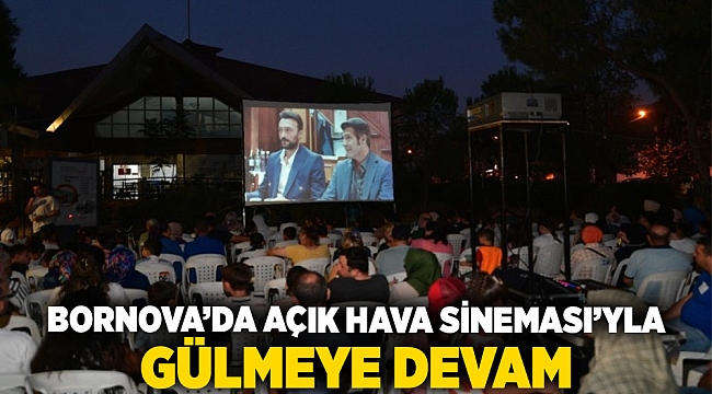 Bornova’da Açık Hava Sineması’yla gülmeye devam
