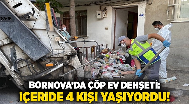 Bornova&#039;da Çöp Ev Dehşeti: İçeride 4 Kişi Yaşıyordu!