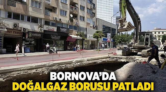 Bornova’da doğalgaz borusu patladı