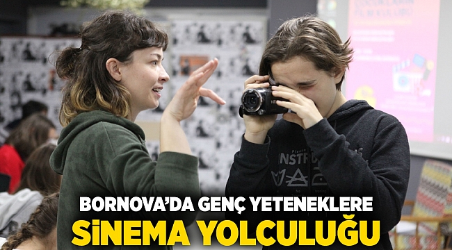 Bornova’da genç yeteneklere sinema yolculuğu