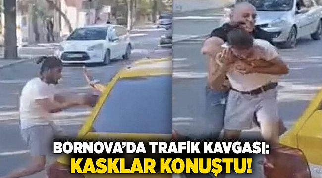 Bornova&#039;da trafik kavgası: Kasklar konuştu!