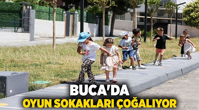 BUCA&#039;DA OYUN SOKAKLARI ÇOĞALIYOR