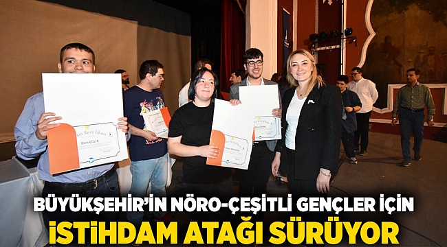 Büyükşehir’in nöro-çeşitli gençler için istihdam atağı sürüyor