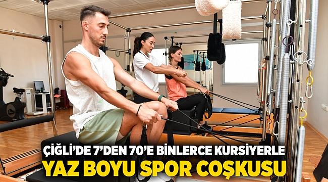 Çiğli’de 7’den 70’e binlerce kursiyerle yaz boyu spor coşkusu