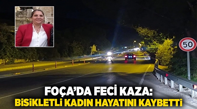 Foça’da Feci Kaza: Bisikletli Kadın Hayatını Kaybetti