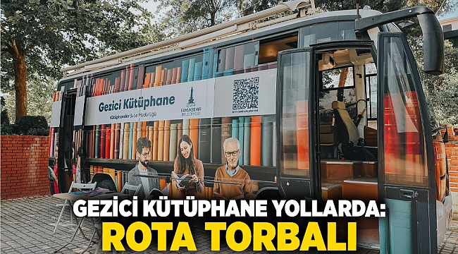 Gezici Kütüphane Yollarda: Rota Torbalı