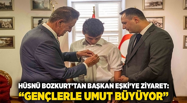 Hüsnü Bozkurt’tan Başkan Eşki’ye ziyaret: “Gençlerle umut büyüyor”