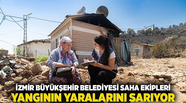 İzmir Büyükşehir Belediyesi saha ekipleri yangının yaralarını sarıyor