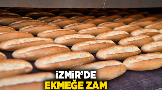 İzmir&#039;de Ekmeğe Zam Geldi!