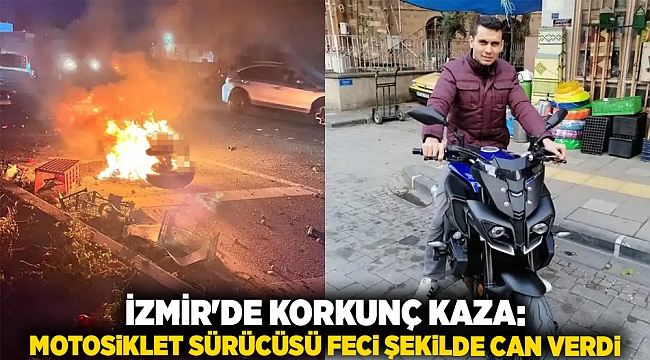 İzmir&#039;de Korkunç Kaza: Motosiklet Sürücüsü Feci Şekilde Can Verdi