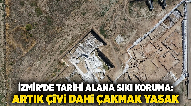İzmir&#039;de Tarihi Alana Sıkı Koruma: Artık Çivi Dahi Çakmak Yasak