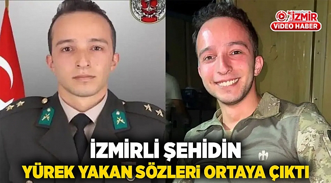 İzmirli Şehidin Yürek Yakan Sözleri Ortaya Çıktı