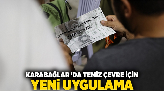 Karabağlar &#039;da temiz çevre için yeni uygulama