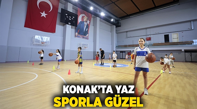 Konak’ta yaz, sporla güzel