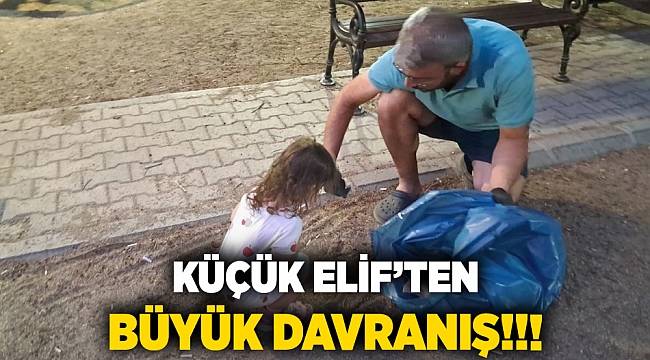 Küçük Elif&#039;ten, büyük davranış!!!
