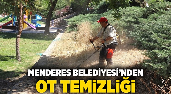 Menderes Belediyesi’nden ot temizliği