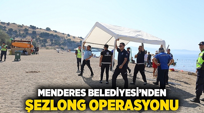 Menderes Belediyesi’nden Şezlong Operasyonu