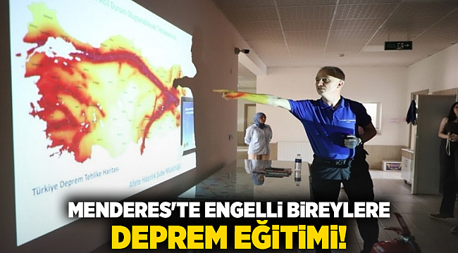 MENDERES&#039;TE ENGELLİ BİREYLERE DEPREM EĞİTİMİ