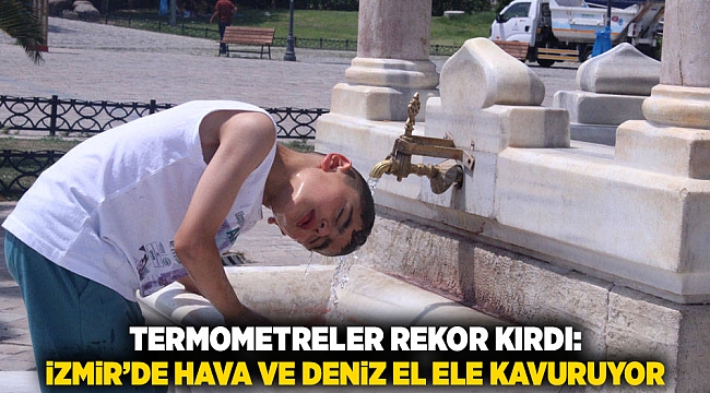 Termometreler Rekor Kırdı: İzmir’de Hava ve Deniz El Ele Kavuruyor