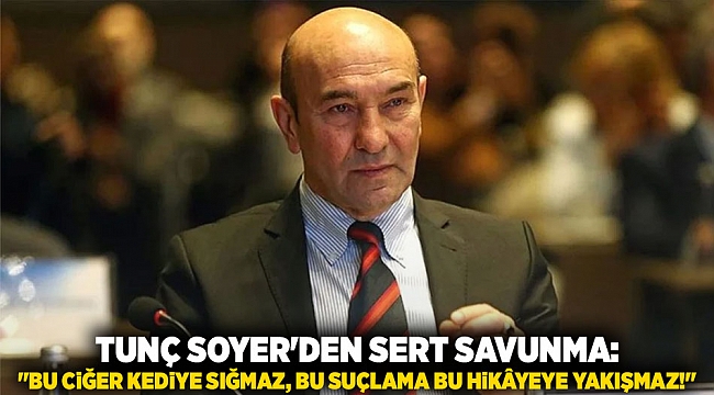 Tunç Soyer&#039;den Sert Savunma: &quot;Bu Ciğer Kediye Sığmaz, Bu Suçlama Bu Hikâyeye Yakışmaz!&quot;