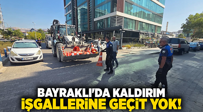 Bayraklı&#039;da kaldırım işgallerine geçit yok
