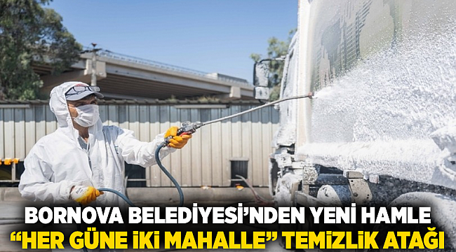 Bornova Belediyesi’nden Yeni Hamle: “Her Güne İki Mahalle” Temizlik Atağı