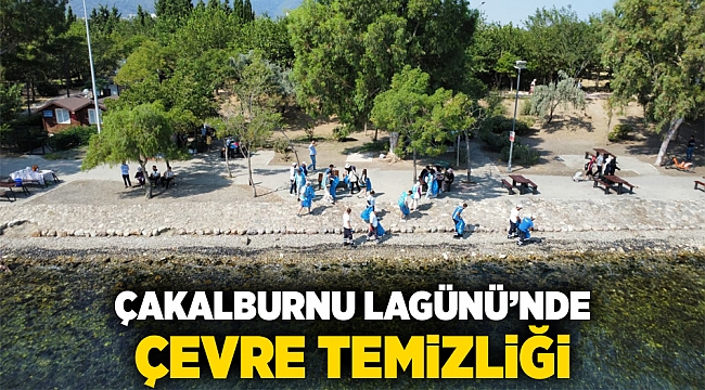 Çakalburnu Lagünü’nde çevre temizliği