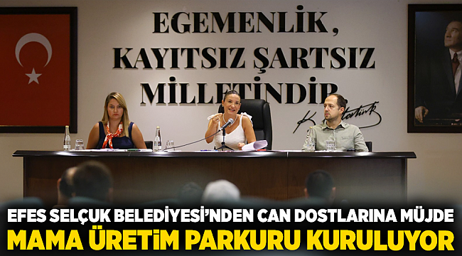 Efes Selçuk Belediyesi’nden Can Dostlarına Müjde: Mama üretim parkuru kuruluyor