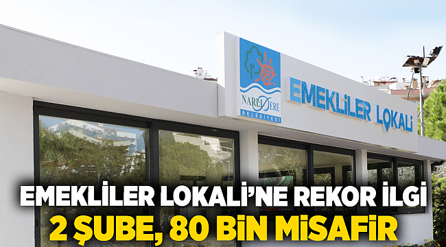 Emekliler Lokali’ne Rekor İlgi: 2 Şube, 80 Bin Misafir