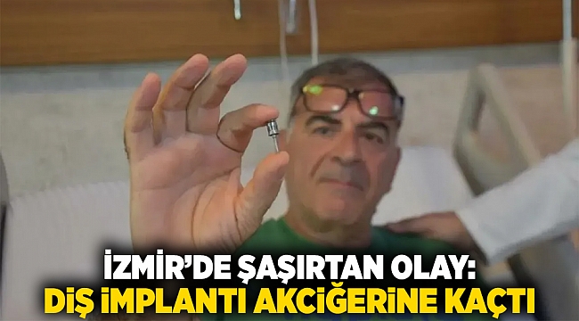 İzmir’de Şaşırtan Olay: Diş İmplantı Akciğerine Kaçtı