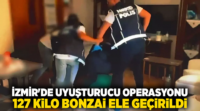 İzmir&#039;de Uyuşturucu Operasyonu: 127 Kilo Bonzai Ele Geçirildi