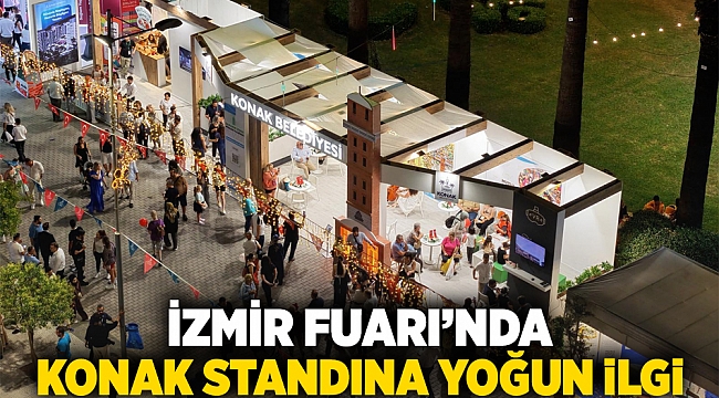 ​İzmir Fuarı’nda Konak standına yoğun ilgi