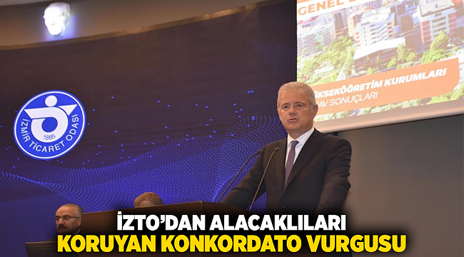 İZTO’dan alacaklıları koruyan konkordato vurgusu