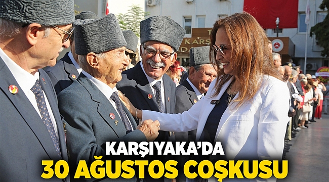 Karşıyaka’da 30 Ağustos coşkusu